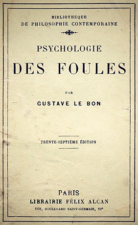 Gustave Le Bon - Psychologie des foules